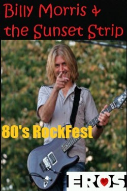 80s Rock Fest w/ Billy Morris & the Sunset Strip event flyer