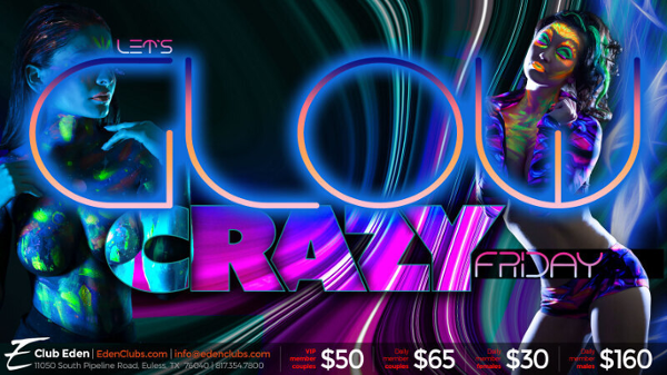 DFW LET'S GlOW CRAZY FRIDAY event flyer