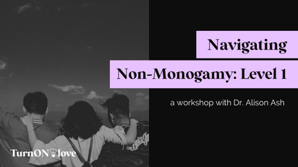Navigating Non-Monogamy: Level 1