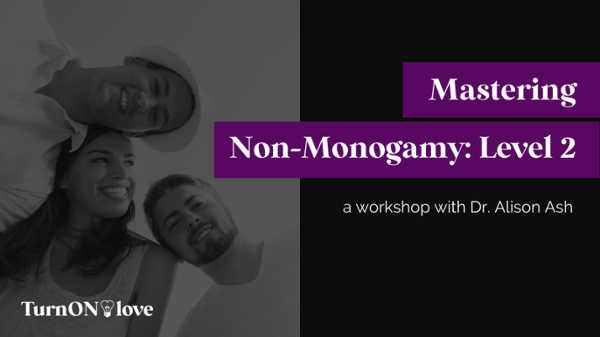 Mastering Non-Monogamy: Level 2