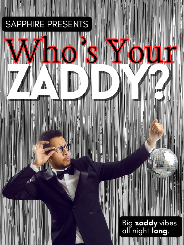Who's Your Zaddy? event flyer