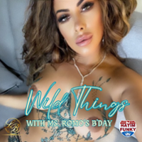 WILD THINGS PARTY with Ms ROMO B'DAY