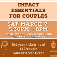 Impact Essentials for Couples - Presented by Conscious Kink (Charlie & Brandon)