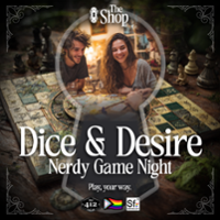 Dice & Desire: Nerdy Game Night