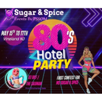80's Hotel Party and Ms. Sugar & Spice Qualifier