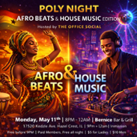 The Office Social Presents Poly Night Afro Beats & House Music Night