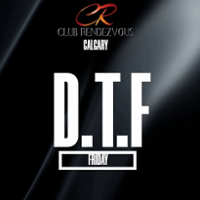 D.T.F ~ Calgary