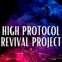 High Protocol Revival Project Immersive!