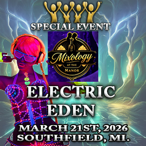 Electric Eden Presented by Mixology at the Manor